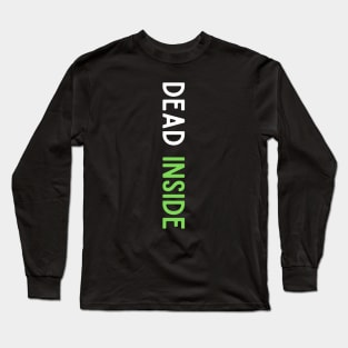 Dead Inside Long Sleeve T-Shirt